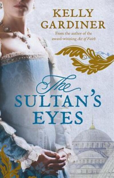 Kelly Gardiner · The Sultan's Eyes (Paperback Book) (2018)