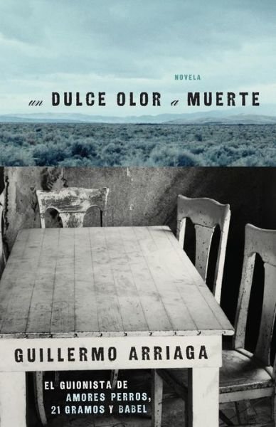 Cover for Guillermo Arriaga · Un Dulce Olor a Muerte (Paperback Book) (2007)
