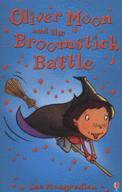 Cover for Sue Mongredien · Oliver Moon and the Broomstick Battle - Oliver Moon (Paperback Book) (2007)