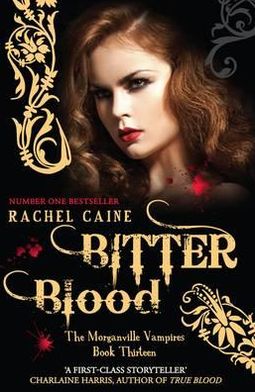 Cover for Caine, Rachel (Author) · Bitter Blood - Morganville Vampires (Paperback Book) (2012)