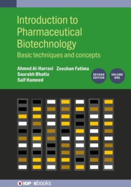 Cover for Bhatia, Saurabh (Associate Professor, Amity institute of Pharmacy, Amity University) · Introduction to Pharmaceutical Biotechnology, Volume 1 (Second Edition): Basic techniques and concepts - IOP ebooks (Hardcover Book) (2024)