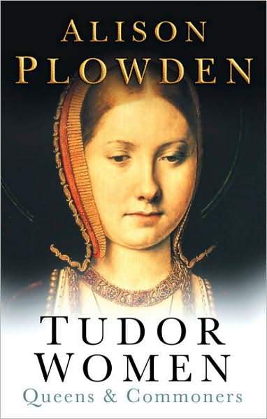 Cover for Alison Plowden · Tudor Women: Queens and Commoners (Paperback Book) [3 Revised edition] (2003)