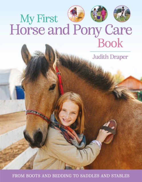 Cover for Judith Draper · My First Horse and Pony Care Book: From boots and bedding to saddles and stables (Paperback Book) (2023)