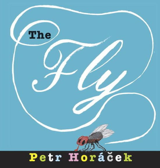 Cover for Petr Horacek · The Fly (Hardcover bog) (2015)