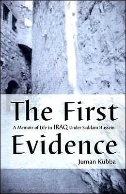 Cover for Juman Kubba · The First Evidence: A Memoir of Life in Iraq Under Saddam Hussein (Paperback Bog) (2003)