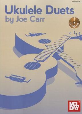 Ukulele Duets - Joe Carr - Books - Mel Bay Music - 9780786684809 - January 11, 2013