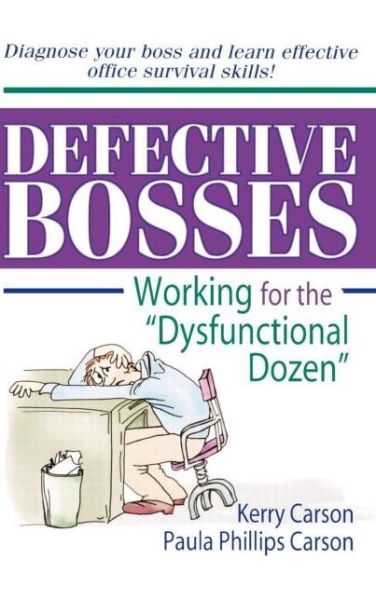 Cover for Carson, Kerry D (Univ Of Sw La/dept Of Mgmt, Lafayette, LA, USA) · Defective Bosses: Working for the ”Dysfunctional Dozen” (Hardcover Book) (1998)