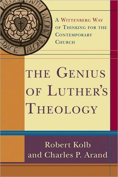Cover for Robert Kolb · The Genius of Luther's Theology – A Wittenberg Way of Thinking for the Contemporary Church (Taschenbuch) (2008)