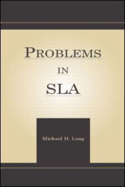 Cover for Long, Michael H. (University of Maryland, College Park, USA) · Problems in Second Language Acquisition - Second Language Acquisition Research Series (Hardcover Book) (2006)