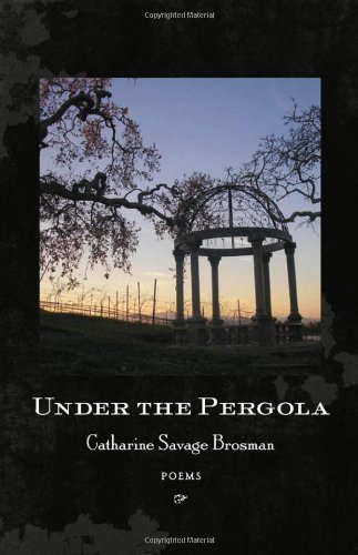 Cover for Catharine Savage Brosman · Under the Pergola: Poems (Paperback Book) (2011)