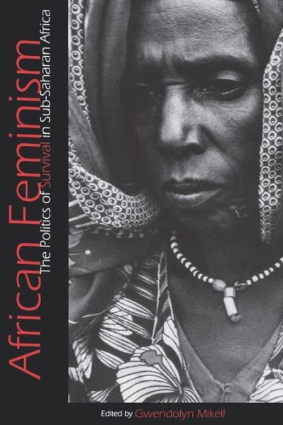 Cover for Gwendolyn Mikell · African Feminism: The Politics of Survival in Sub-Saharan Africa (Taschenbuch) (1997)