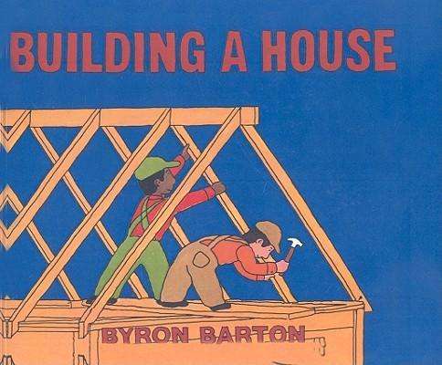 Cover for Byron Barton · Building a House (Greenwillow Books (Prebound)) (Inbunden Bok) (1990)