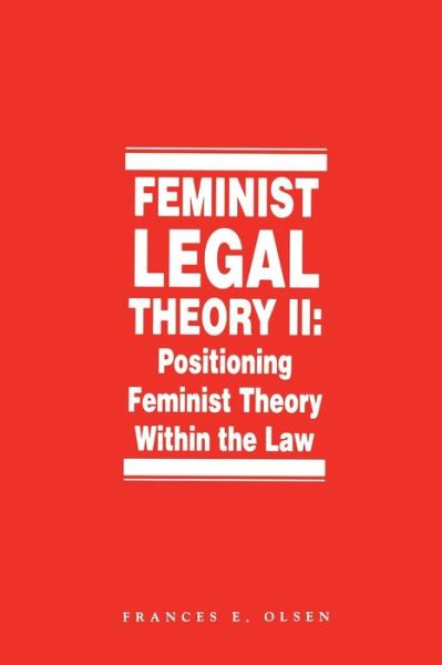 Cover for Francisco Metzi · Feminist Legal Theory, Volume 2: Positioning Feminist Theory Within the Law (Hardcover Book) (1995)