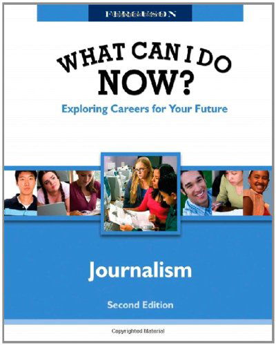 WHAT CAN I DO NOW: JOURNALISM, 2ND EDITION - What Can I Do Now? - Ferguson - Books - Facts On File Inc - 9780816080809 - May 1, 2010