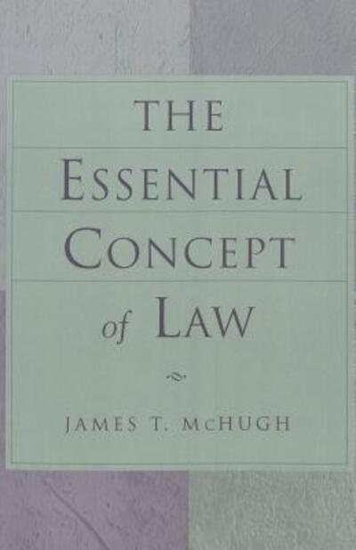 Cover for James T. McHugh · The Essential Concept of Law - Teaching Texts in Law and Politics (Paperback Book) (2002)