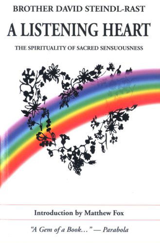 Cover for Brother David Steindl-rast · A Listening Heart: the Spirituality of Sacred Sensuousness (Paperback Book) [Revised edition] (1999)