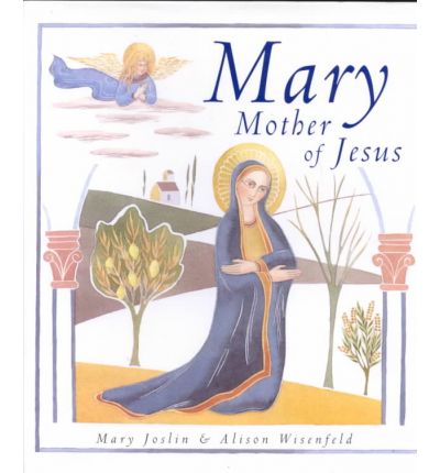 Cover for Mary Joslin · Mary, Mother of Jesus (Hardcover Book) [Complete Numbers Starting with 1, 1st Ed edition] (1999)