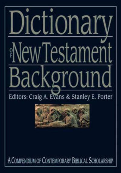 Cover for Porter, Craig A Evans and Stanley E · Dictionary of New Testament Background - Black Dictionaries (Inbunden Bok) (2000)