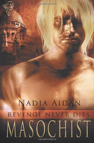 Cover for Nadia Aidan · Masochist (Volume 1) (Paperback Book) (2012)