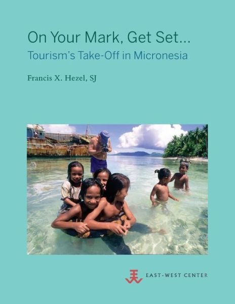 Cover for Sj Francis X Hezel · On Your Mark, Get Set... (Pocketbok) (2017)