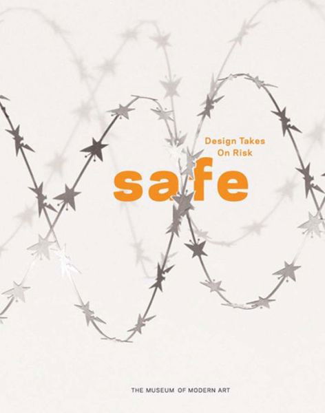 Cover for Paola Antonelli · Safe: Design Takes On Risk (Paperback Book) (2005)