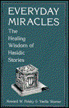 Cover for Howard W. Polsky · Everyday Miracles: The Healing Wisdom of Hasidic Stories (Hardcover Book) (1994)