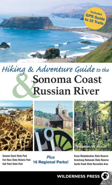 Cover for Stephen W. Hinch · Hiking and Adventure Guide to Sonoma Coast and Russian River (Hardcover Book) (2018)