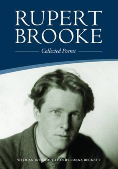 Rupert Brooke: Collected Poems - Rupert Brooke - Kirjat - The Oleander Press - 9780900891809 - maanantai 29. marraskuuta 2010