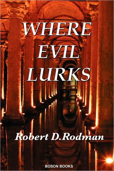 Cover for Robert D. Rodman · Where Evil Lurks (Paperback Book) (2010)