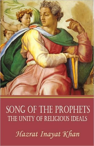 Cover for Hazrat Inayat Khan · Song of the Prophets: The Unity of Religious Ideals (Pocketbok) (2009)