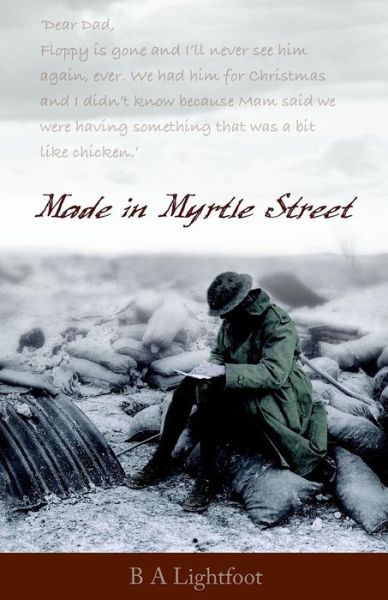 Cover for B a Lightfoot · Made in Myrtle Street (Paperback Bog) (2009)