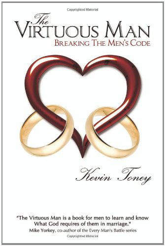 Cover for Kevin Toney · The Virtuous Man: Breaking the Men's Code (Paperback Book) (2011)