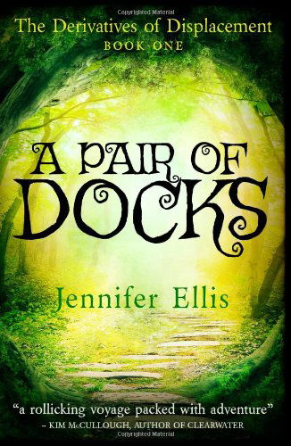 Cover for Jennifer Ellis · A Pair of Docks (Derivatives of Displacement) (Volume 1) (Paperback Book) (2013)