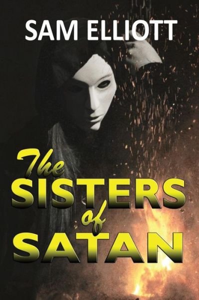 Cover for Sam Elliott · The Sisters of Satan (Pocketbok) (2015)