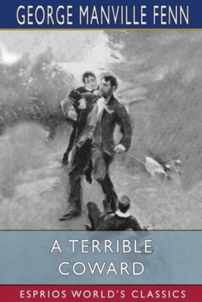 Cover for George Manville Fenn · A Terrible Coward (Esprios Classics) (Paperback Book) (2024)