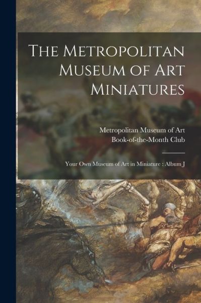 Cover for Metropolitan Museum of Art (New York · The Metropolitan Museum of Art Miniatures (Paperback Book) (2021)