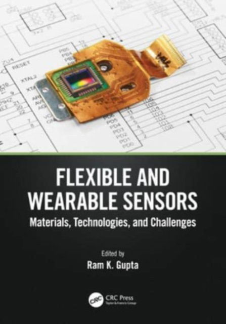 Flexible and Wearable Sensors: Materials, Technologies, and Challenges (Paperback Book) (2024)