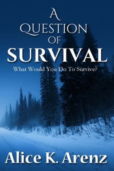 Cover for Alice K. Arenz · Question of Survival (Book) (2023)