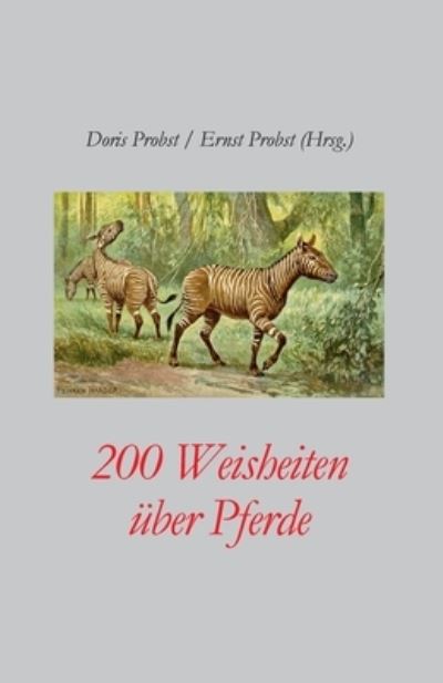 200 Weisheiten uber Pferde - Ernst Probst - Books - Independently Published - 9781093202809 - April 8, 2019