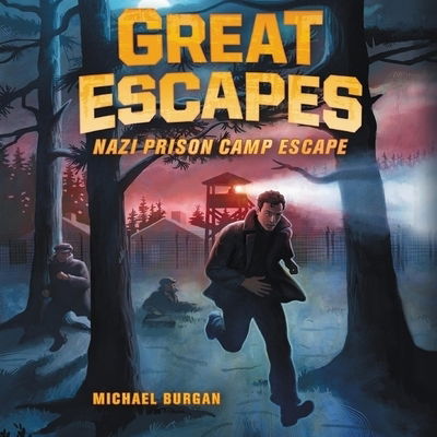 Great Escapes #1 Nazi Prison Camp Escape - Michael Burgan - Música - HarperCollins B and Blackstone Publishin - 9781094119809 - 28 de abril de 2020