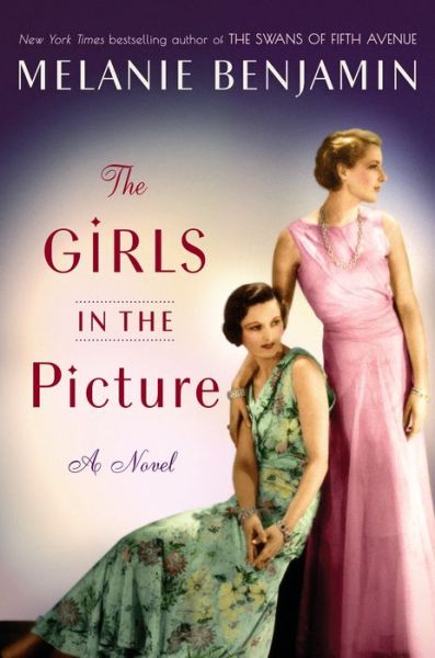 Cover for Melanie Benjamin · The Girls in the Picture (Hardcover Book) (2018)