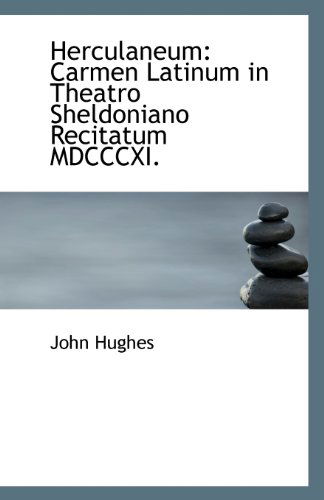 Cover for John Hughes · Herculaneum: Carmen Latinum in Theatro Sheldoniano Recitatum Mdcccxi. (Paperback Book) (2009)