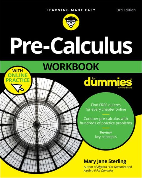 Pre-Calculus Workbook For Dummies - Sterling, Mary Jane (Bradley University, Peoria, IL) - Books - John Wiley & Sons Inc - 9781119508809 - May 10, 2019