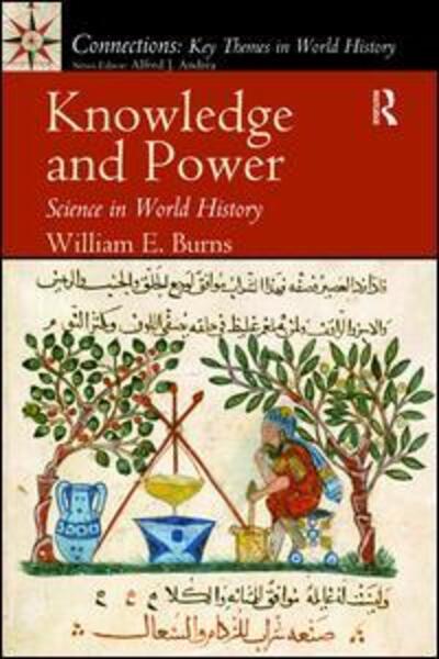 Cover for William Burns · Knowledge and Power: Science in World History (Hardcover Book) (2017)