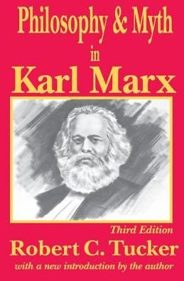 Cover for Robert C. Tucker · Philosophy and Myth in Karl Marx (Innbunden bok) (2017)