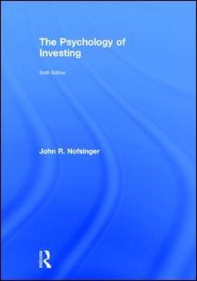 The Psychology of Investing - John R. Nofsinger - Books - Taylor & Francis Ltd - 9781138714809 - August 3, 2017