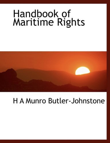 Cover for H a Munro Butler-johnstone · Handbook of Maritime Rights (Paperback Book) (2010)