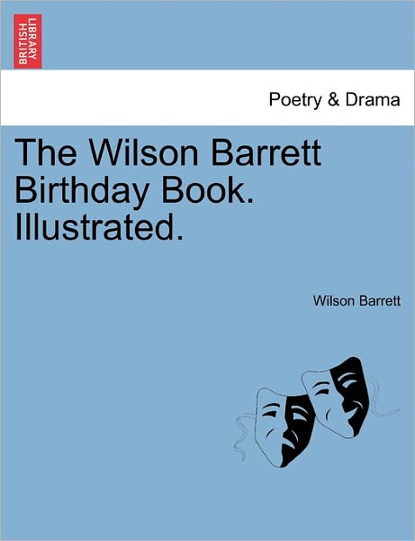 Cover for Wilson Barrett · The Wilson Barrett Birthday Book. Illustrated. (Paperback Book) (2011)