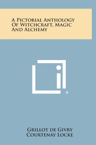 Cover for Courtenay Locke · A Pictorial Anthology of Witchcraft, Magic and Alchemy (Hardcover Book) (2013)