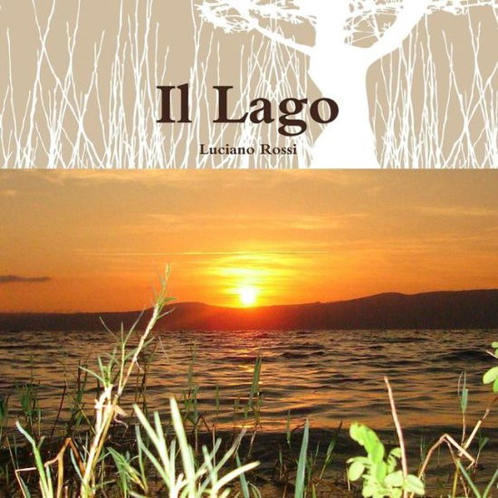 Cover for Luciano Rossi · Il Lago (Taschenbuch) [Italian edition] (2014)